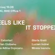 Expoziția „Feels like it stopped raining”