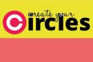 Create Your Circles